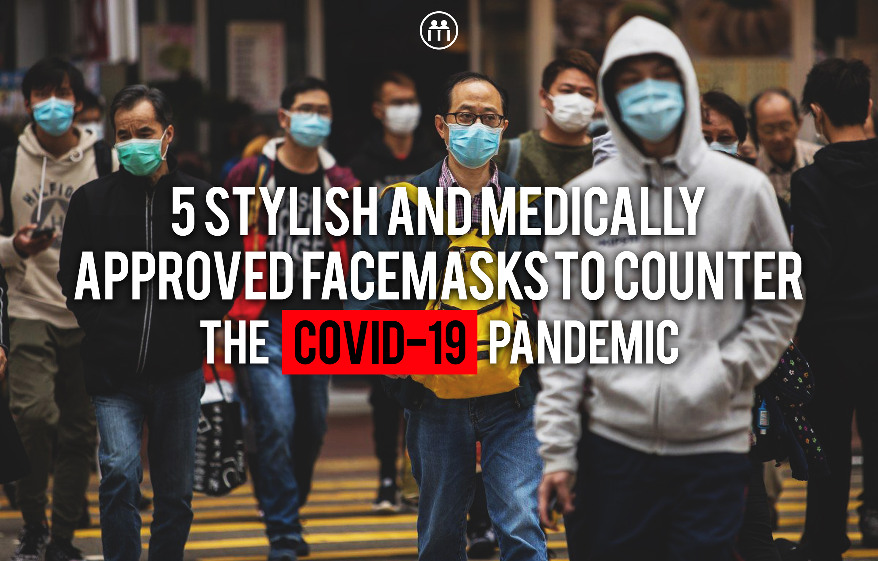 5-stylish-and-medically-approved-facemasks-to-counter-the-covid-19