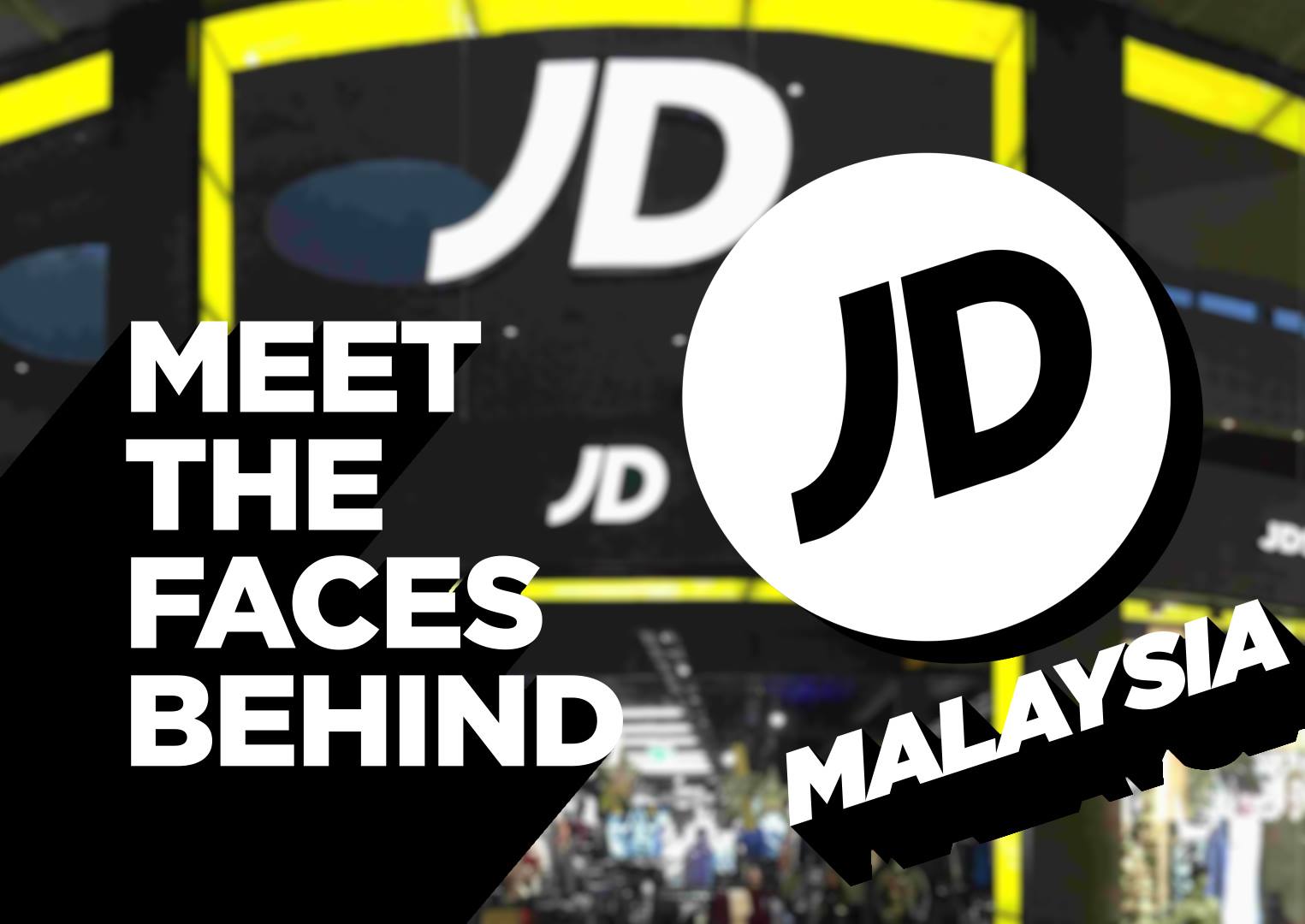Meet The Faces Behind JD Sports Malaysia MASSES