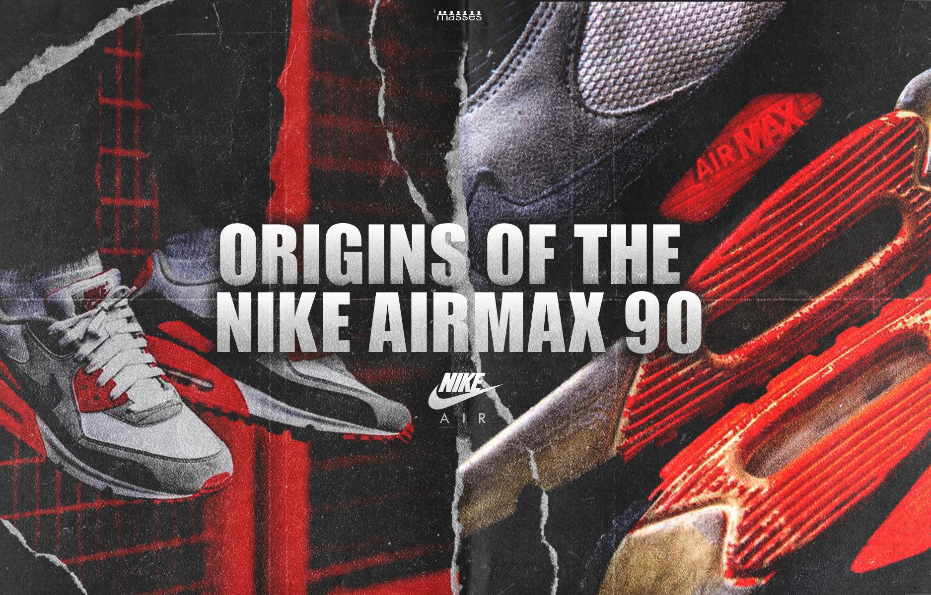 Origins Of The Nike Air Max 90 - MASSES